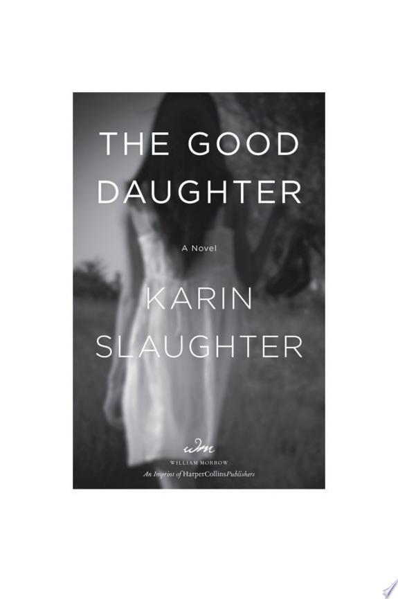 Unraveling Family Secrets in “The Good Daughter” by Karin Slaughter