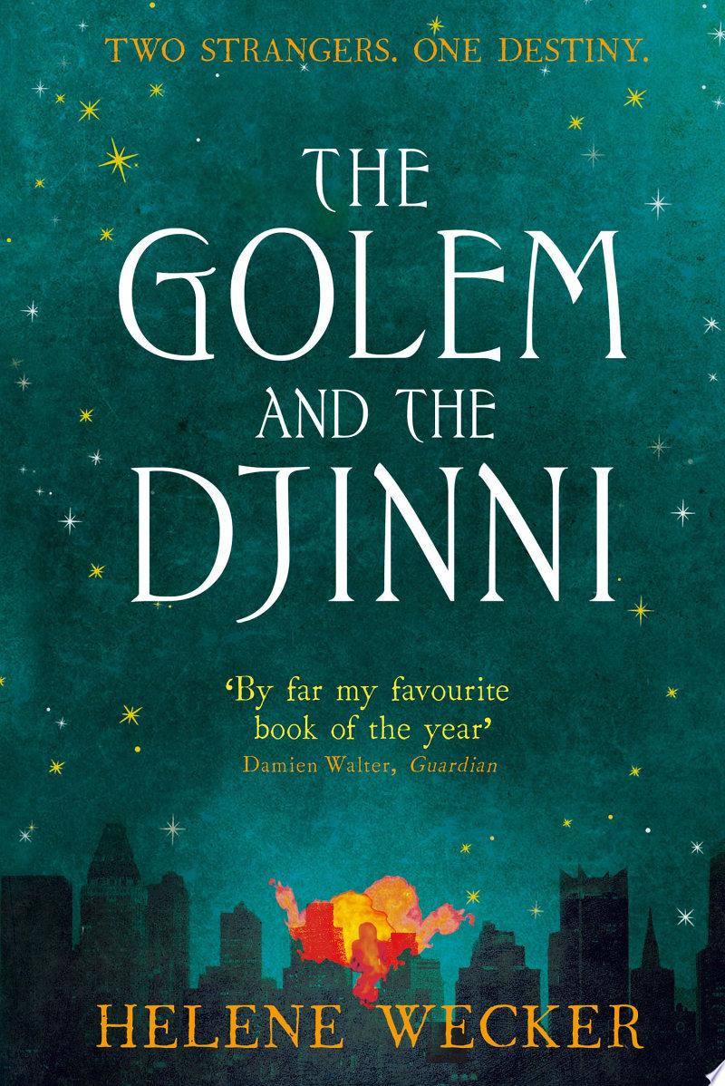 The Golem and the Jinni by Helene Wecker: Book Review