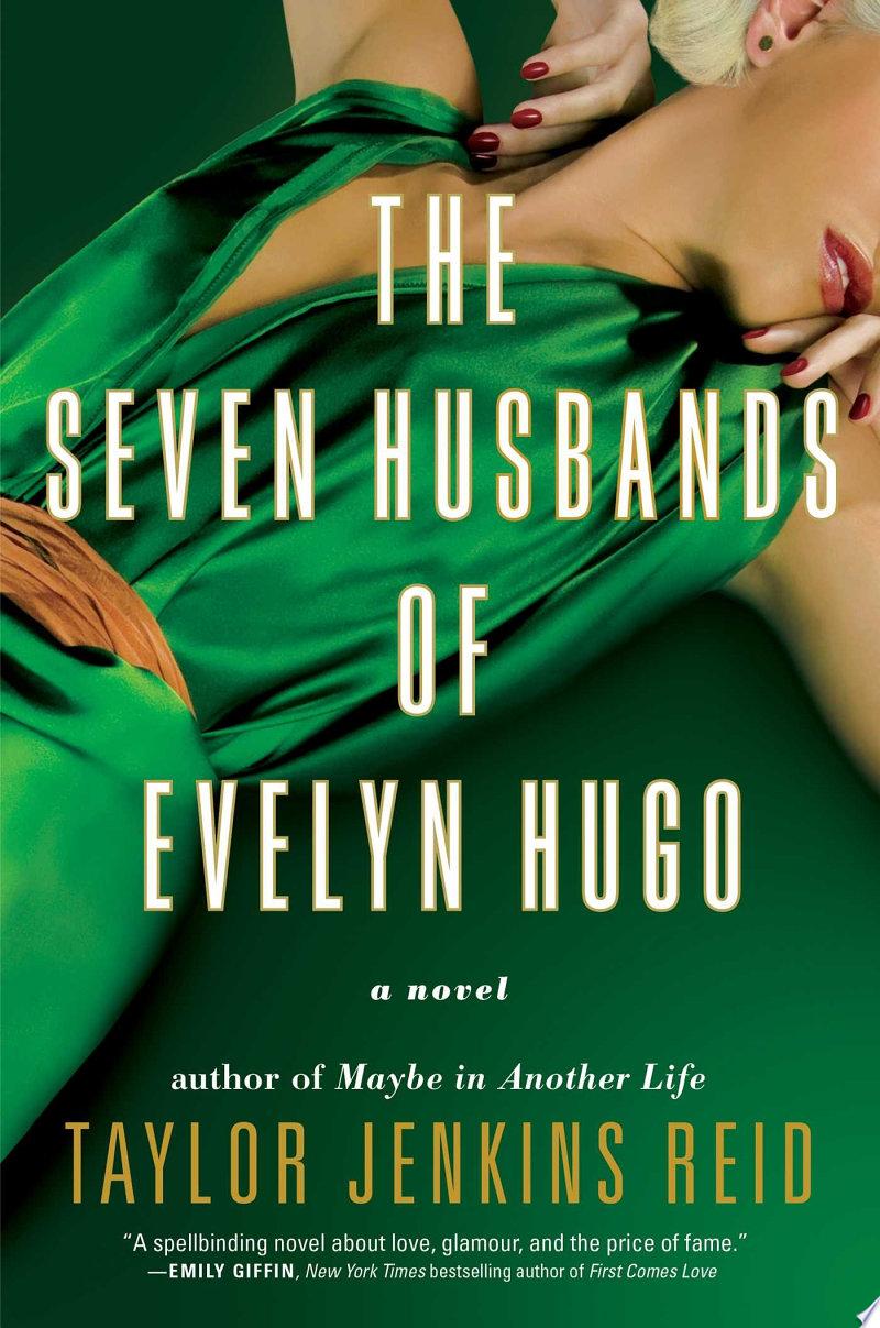 The Seven Husbands of Evelyn Hugo by Taylor Jenkins Reid: A Tale of Glamour, Secrets, and Love