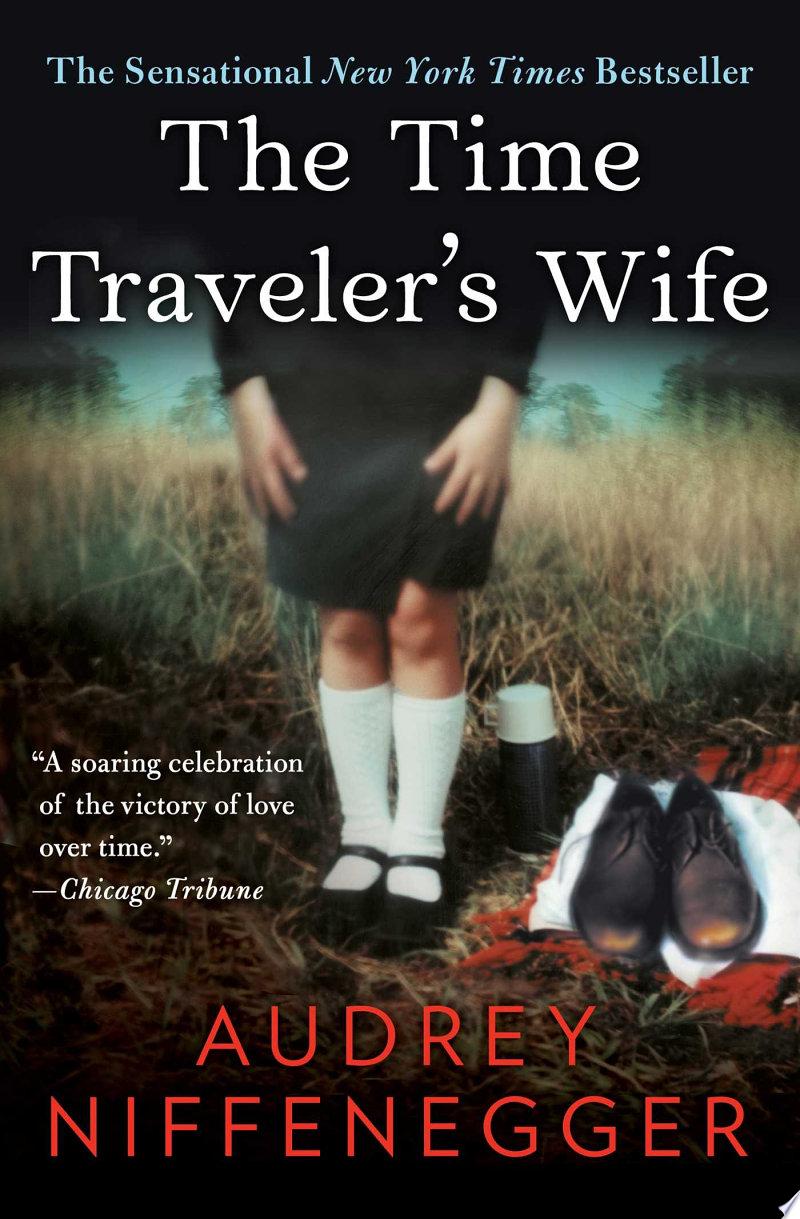 The Time Traveler’s Wife by Audrey Niffenegger: Book Review